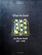 Glas in lood in Nederland, 1817-1968