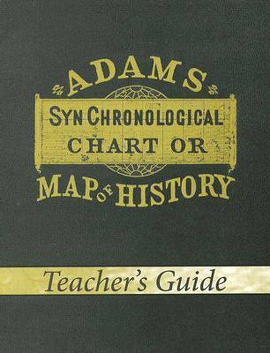 Adams Synchronological Chart or Map of History (Teacher's Guide