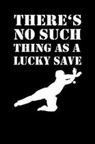 There's No Such Things as a Lucky Save