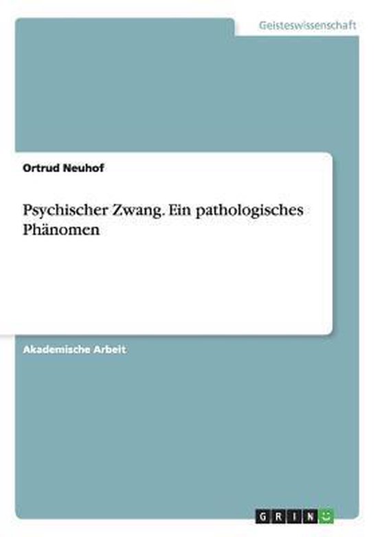 Psychischer Zwang. Ein pathologisches Phanomen - cover