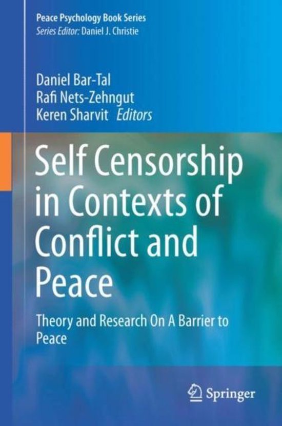 Peace Psychology Book Series SelfCensorship in Contexts of Conflict