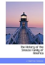 The History of the Smouse Family of America