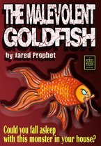 The Malevolent Goldfish