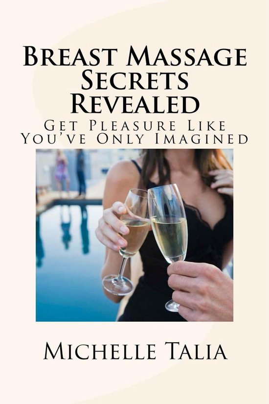 Breast Massage Secrets Revealed: Get Pleasure Like You’ve  ... - cover