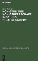 Enzyklopädie Deutscher Geschichte- Königtum und Königsherrschaft im 10. und 11. Jahrhundert
