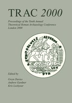 Proceedings of the Theoretical Roman Archaeology Conference - TRAC 2000
