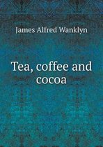 Tea, Coffee and Cocoa