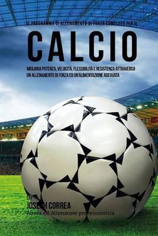 Il Programma Di Allenamento Di Forza Completo Per Il Calcio - cover