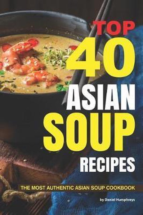 Top 40 Asian Soup Recipes