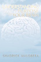 Understanding God's Purpose for Your Brain