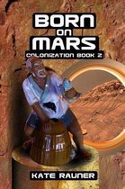 Colony on Mars- Born on Mars