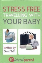 Stress Free Traveling With Your Baby
