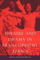Theatre and Drama in Francophone Africa