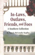 In-Laws, Outlaws, Friends, and Foes