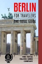 BERLIN FOR TRAVELERS. The total guide