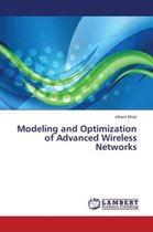Modeling and Optimization of Advanced Wireless Networks
