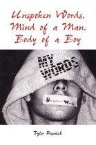 Unspoken Words, Mind of a Man, Body of a Boy