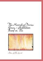 The Marvels of Divine Grace
