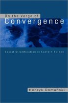 On the Verge of Convergence; Social Stratification in Eastern Europe