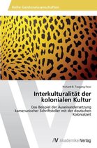 Interkulturalität der kolonialen Kultur