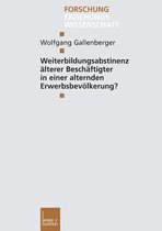 Weiterbildungsabstinenz AElterer Beschaftigter in Einer Alternden Erwerbsbevoelkerung?