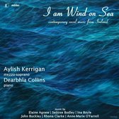 Aylish Kerrigan & Dearbhla Collins - 'I Am Wind On Sea' (CD)