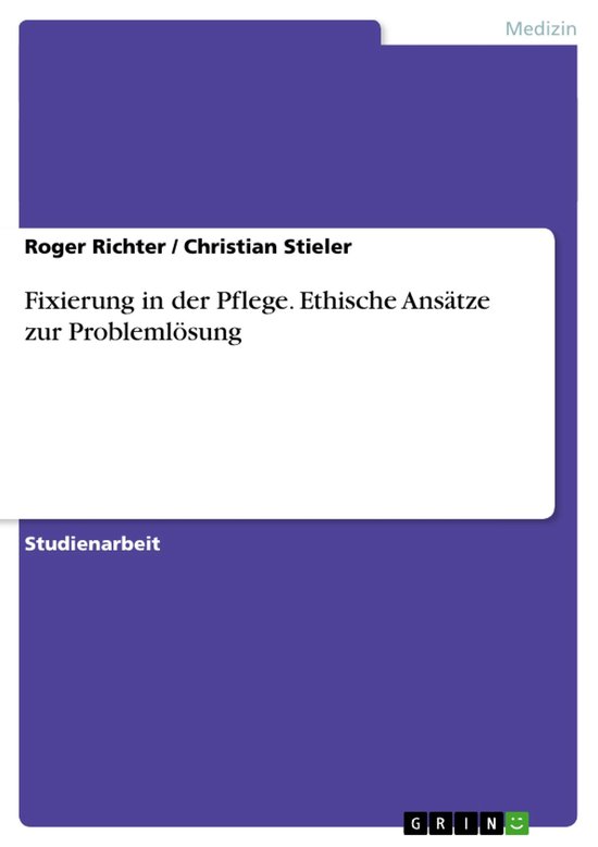 Fixierung in der Pflege. Ethische Ansätze zur Problemlösun ... - cover