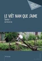 Le Viêt Nam que j'aime