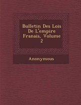 Bulletin Des Lois de L'Empire Fran Ais, Volume 2