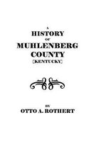 A History of Muhlenberg County [Kentucky]