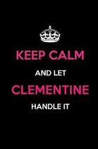 Keep Calm and Let Clementine Handle It
