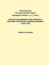 French and British Land Grants in the Post Vincennes (Indiana) District 1750-1784