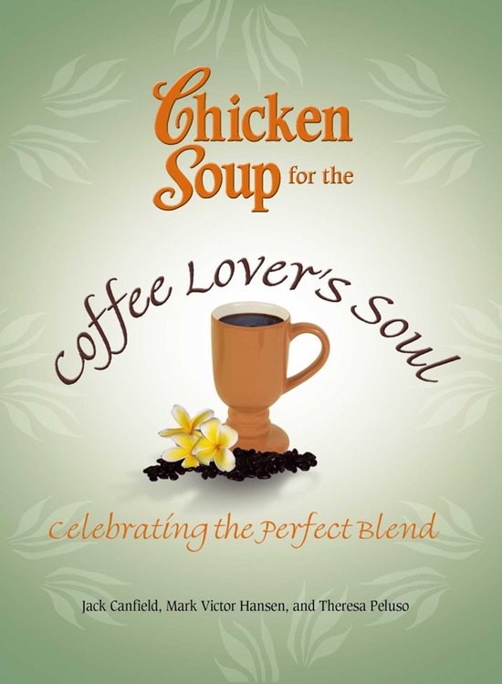 Chicken Soup for the Coffee Lover's Soul - cover