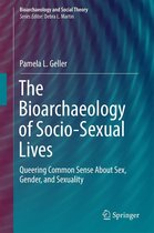 Bioarchaeology and Social Theory - The Bioarchaeology of Socio-Sexual Lives
