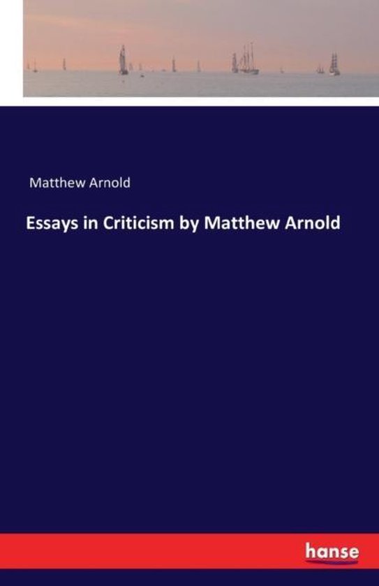 essays in criticism matthew arnold first published