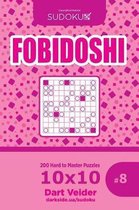 Sudoku Fobidoshi - 200 Hard to Master Puzzles 10x10 (Volume 8)