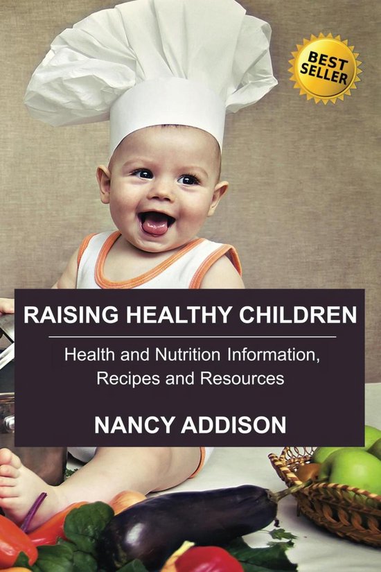 Raising Healthy Children: Health and Nutrition Information,  ... - cover