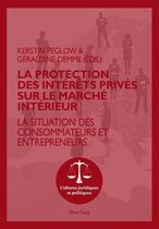 Cultures juridiques et politiques 6 - La protection des intérêts privés sur le marché intérieur