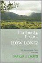 I'M Lonely Lord - How Long