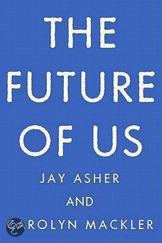 The Future of Us, Jay Asher | 9781595144911 | Boeken | bol
