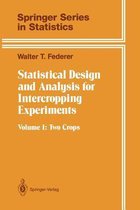 Statistical Design and Analysis for Intercropping Experiments: Volume 1