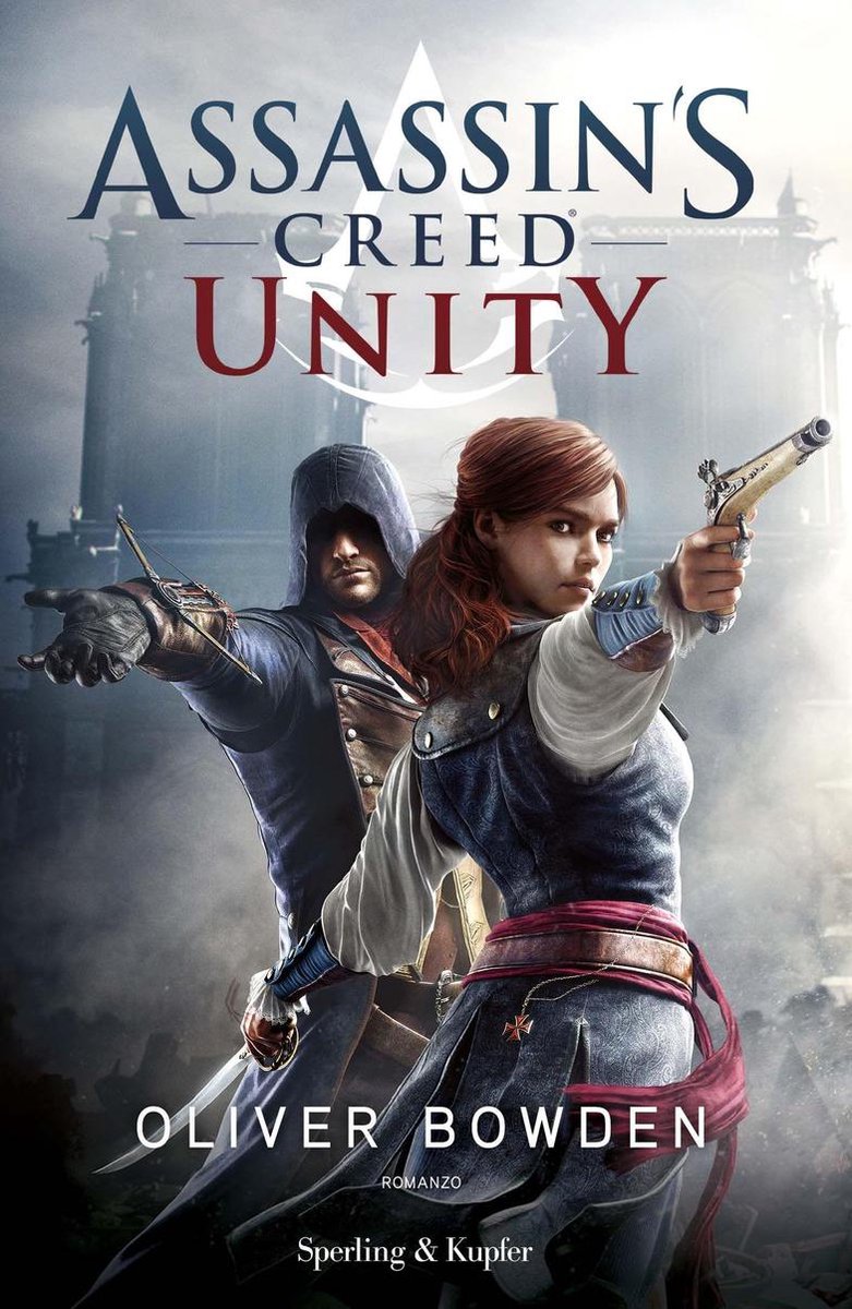 Assassin's Creed (versione italiana) 7 - Assassin's Creed - Unity (versione italiana) - Oliver Bowden