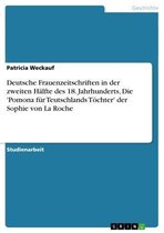 Deutsche Frauenzeitschriften in der zweiten Hälfte des 18. Jahrhunderts, Die 'Pomona für Teutschlands Töchter' der Sophie von La Roche