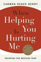 When Helping You Is Hurting Me