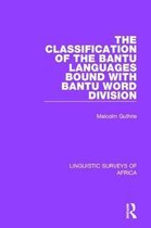 Linguistic Surveys of Africa-The Classification of the Bantu Languages bound with Bantu Word Division