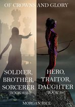 Of Crowns and Glory 5 - Of Crowns and Glory Bundle: Soldier, Brother, Sorcerer and Hero, Traitor, Daughter (Books 5 and 6)