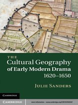 The Cultural Geography of Early Modern Drama, 1620–1650