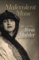 Malevolent Muse The Life Of Alma Mahler