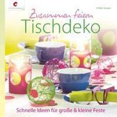 Zusammen feiern. Tischdeko