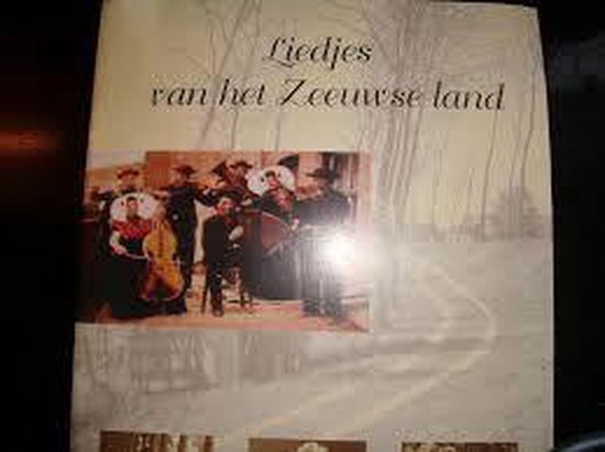 Liedjes van het Zeeuwse land - Piet Brakman ea | Respetofundacion.org